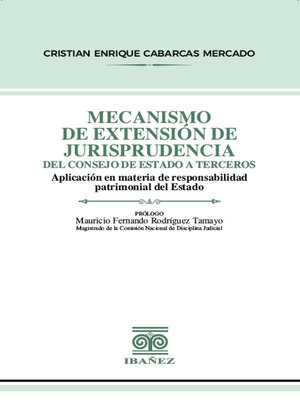 cover image of Mecanismo de extensión de jurisprudencia del Consejo de estado a terceros